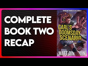 Dungeon Crawler Carl Book 2 Recap | Carl's Doomsday Scenario Recap | DCC Book 2 Recap