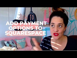 How to add PayPal and Stripe to your SquareSpace website.