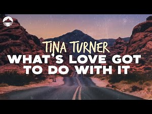 Tina Turner - What's Love Got To Do With It | Lyric