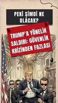 Peki Şimdi Ne Olacak?: Trump'a Yönelik Saldırı:Güvenlik Krizinden Fazlası #gündem