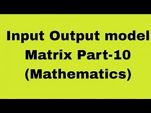 Input Output model#matrix part-10 #m.a economics 1st sem # mathematics of economics