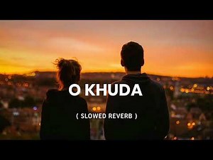 O Khuda Batade kya lakeer me likha --Lofi song 🎵//Slowed+reverb#lofisong#lofi