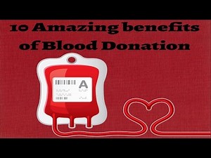 10 Amazing benefits of Blood Donation