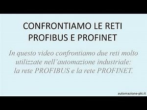 (PREVIEW CORSO MANUTENTORI) Confrontiamo le reti industriali PROFIBUS e PROFINET