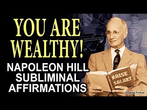 YOU ARE RICH! Napoleon Hill Subliminal Abundance Affirmations While You Sleep - Think and Grow Rich