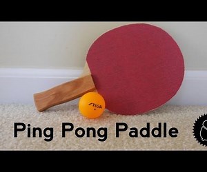 How to Make a Ping Pong Paddle