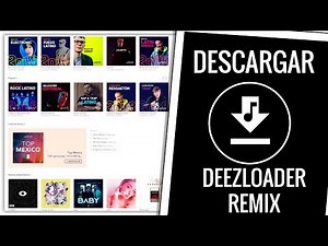 Descargar Musica con DeezLoader Remix