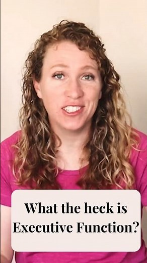 What the Heck is Executive Function?