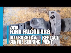 Diff bushes and centre bearing replacement 2010 ford falcon xr6