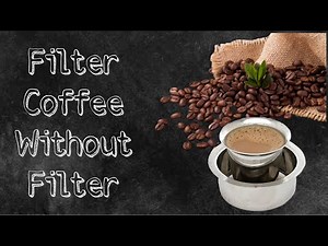 How To Make Filter Coffee Without Filter || Recipe Video #Instant Filter Coffee