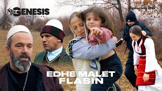 Edhe Malet Flasin Episodi 26 Histori Shqiptare Eda Films Mp3 Music & Mp4 video downloads
