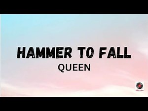 Hammer To Fall - Queen Lyrics Video