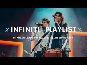 For King And Country "RUN WILD.LIVE FREE.LOVE STRONG ALBUM"| Non Stop Music
