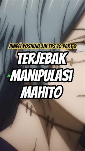 trapped in mahito's manipulation 😳 #anime #jjk #mahito #jujutsukaisen #gojo #yujiitadori #sukuna ...