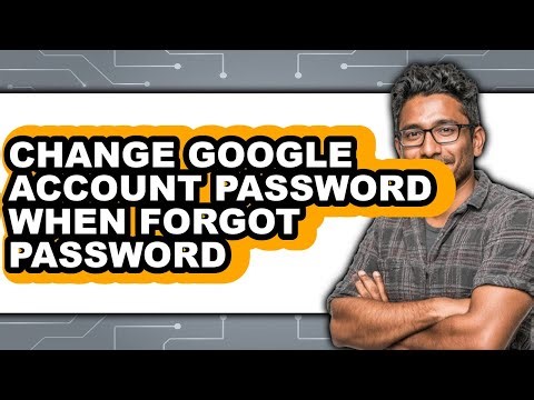 How to Change Google Account Password When Forgot Password - Full Guide