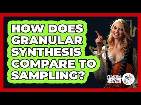 How Does Granular Synthesis Compare To Sampling?