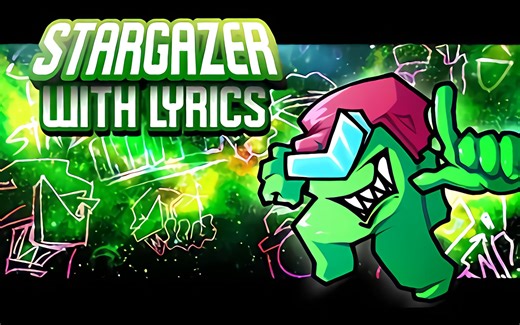 [填词翻唱/FNF Imposter v4] 神曲中字！Stargazer观星者