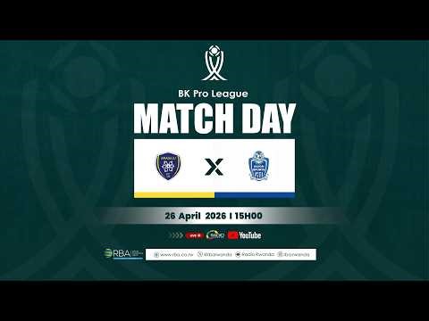 🔴LIVE: AMAGAJU FC VS RAYON SPORTS || BK PRO LEAGUE DAY 28 || TARIKI 26 MATA 2026