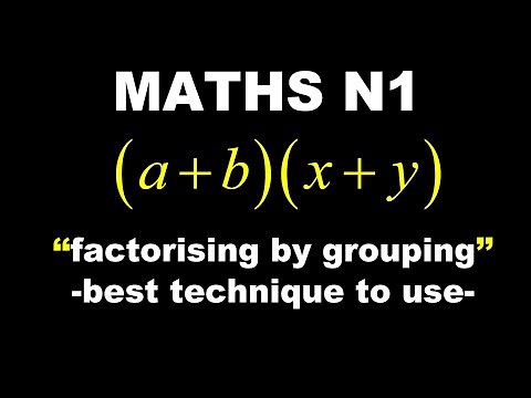 Factorisation by grouping-Mathematics N1 technique to use in exam