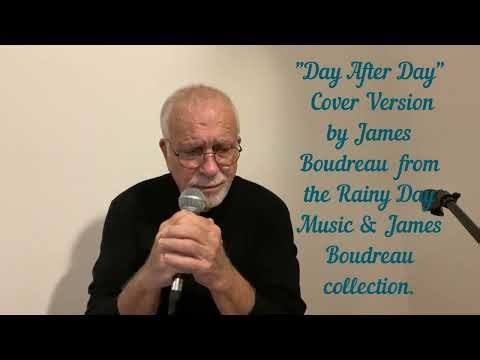 DAY AFTER DAY (R242) Cover by James Boudreau