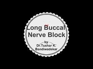 LONG BUCCAL NERVE BLOCK made easy........