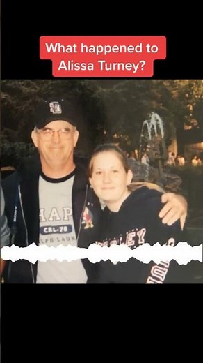 What Happened to Alissa Turney?