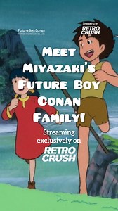 Meet Hayao Miyazaki's FUTURE BOY CONAN family! See where it all began, FUTURE BOY CONAN is streaming in the U.S. for the first time, only on RetroCrush. All episodes available now! #RetroAnime #ClassicAnime #Miyazaki #HayaoMiyazaki #StudioGhibli | RetroCrush