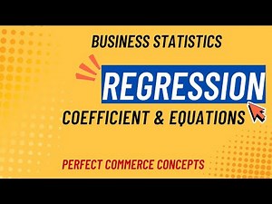 Regression Coefficient & Regression Equations | Business Statistics | Perfect Commerce Concepts