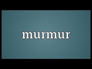 Murmur Meaning