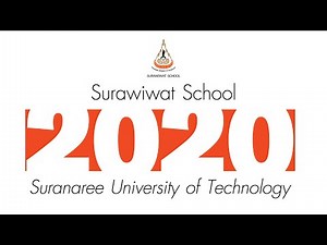Surawiwat School, Suranaree University of Technology (2020)
