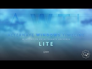 GMM's Alternate Windows Timeline - LITE