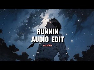 RUNNIN - ADAM LAMBERT (AUDIO EDIT)