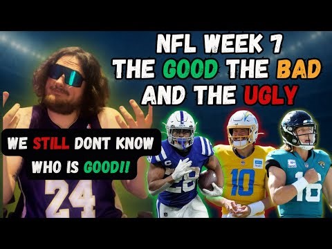 NFL Week 7 RECAP: The Good, The Bad, and The UGLY!