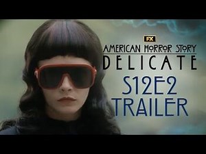 American Horror Story- Delicate - Season 12, Episode 2 Trailer – Rockabye - FX