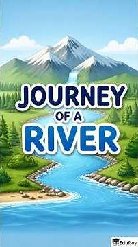 Journey of a River || Class 5 || NCERT Our Wondrous World