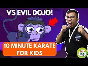 10 Minute Karate For Kids | Vs Evil Dojo! | Dojo Go! (Week 72)