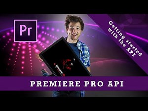 Getting Started with the Adobe Premiere Pro API