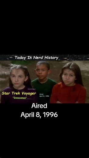 The Star Trek Voyager episode "Innocence" aired April 8, 1996.