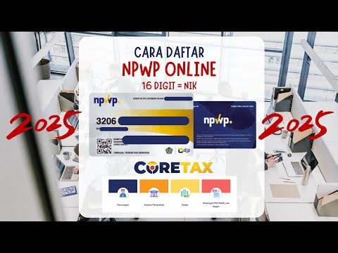 Tutorial on How to Create an NPWP Online at Coretax | Easy, Fast & 100% FREE