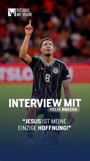 Felix Nmecha: "Jesus ist meine einzige Hoffnung!" ⚽️🙏🏼