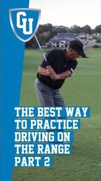 The Best Way to Practice Driving on the Range - Part 2