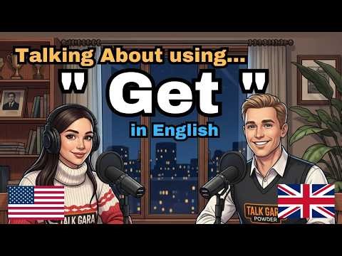 How to speak using "get" in English | Easy English conversation practice