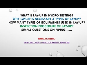 What is LAY-UP after Hydro Testing? || Types of Layup? || Necessity of LAY-UP?