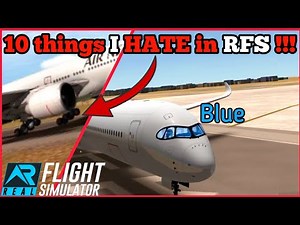 10 Things I HATE in RFS | Ugly stuff / Painful bugs | RFS Real flight simulator