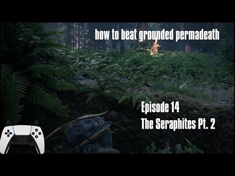 How to Beat Grounded Whole-Game Permadeath - Ep. 14 - The Seraphites Pt. 2