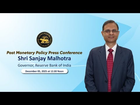 Post Monetary Policy Press Conference by Shri Sanjay Malhotra, RBI Governor- December 5, 2025
