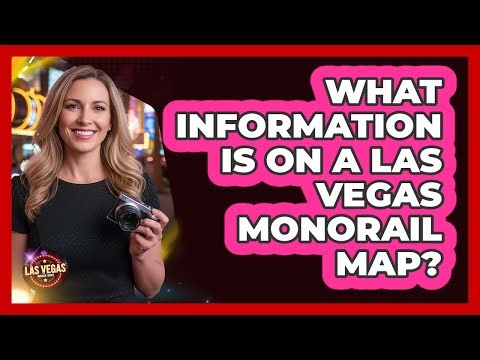 What Information Is On a Las Vegas Monorail Map?