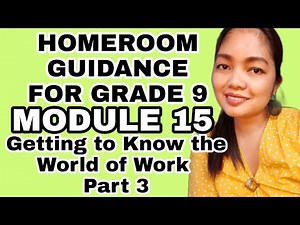 GRADE 9 HOMEROOM GUIDANCE MODULE 15 PART 3