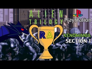 Alien Trilogy (PS1) RetroAchievements Mastery | Colonial Base - Xenomania