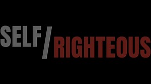 Self-Righteous (2023)